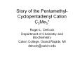 Story of the Pentamethyl- Cyclopentadienyl Cation C5Me5+ PowerPoint PPT Presentation