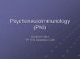 Psychoneuroimmunology (PNI)