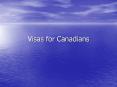 Visas for Canadians PowerPoint PPT Presentation