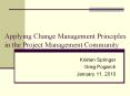 Applying Change Management Principles in the Project Management Community PowerPoint PPT Presentation