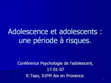 Adolescence et adolescents : une p riode   risques. Conf
