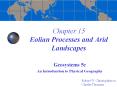 Chapter 15 Eolian Processes and Arid Landscapes PowerPoint PPT Presentation