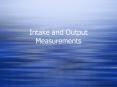 Intake and Output Measurements PowerPoint PPT Presentation