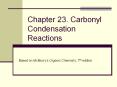 Chapter 23. Carbonyl Condensation Reactions PowerPoint PPT Presentation