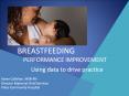 BREASTFEEDING   PERFORMANCE IMPROVEMENT    Using data to drive practice PowerPoint PPT Presentation