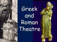 Greek and Roman Theatre PowerPoint PPT Presentation