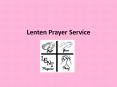 Lenten Prayer Service PowerPoint PPT Presentation