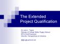 The Extended Project Qualification PowerPoint PPT Presentation