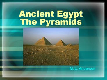 Ancient Egypt The Pyramids
