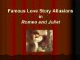Famous Love Story Allusions in Romeo and Juliet PowerPoint PPT Presentation