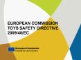 EUROPEAN COMMISSION TOYS SAFETY DIRECTIVE 2009/48/EC PowerPoint PPT Presentation