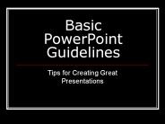 Basic PowerPoint Guidelines