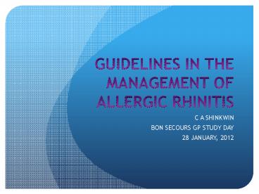 GUIDELINES IN THE MANAGEMENT OF ALLERGIC RHINITIS
