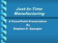 Just-In-Time Manufacturing PowerPoint PPT Presentation