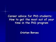 Career advice for PhD students: How to get the most out of your time in the PhD program