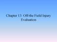 Chapter 13: Off-the Field Injury Evaluation PowerPoint PPT Presentation