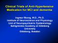 Clinical Trials of Anti-Hypertensive Medication for MCI and dementia PowerPoint PPT Presentation