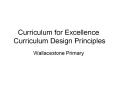 Curriculum for Excellence  Curriculum Design Principles PowerPoint PPT Presentation
