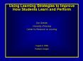 Using Learning Strategies to Improve How Students Learn and Perform PowerPoint PPT Presentation
