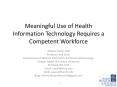 Meaningful Use of Health Information Technology Requires a Competent Workforce PowerPoint PPT Presentation