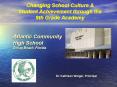 Changing School Culture & Student Achievement through the 9th Grade Academy PowerPoint PPT Presentation