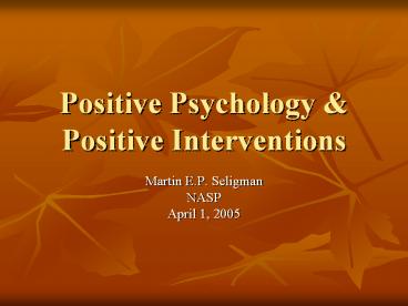 Positive Psychology & Positive Interventions