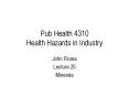 Pub Health 4310 Health Hazards in Industry John Flores PowerPoint PPT Presentation