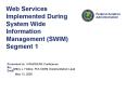 Web Services Implemented During System Wide Information Management (SWIM) Segment 1 PowerPoint PPT Presentation