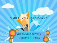 *GROOVY GRAMMAR*