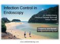 Infection Control in Endoscopy PowerPoint PPT Presentation