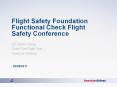 Flight Safety Foundation Functional Check Flight Safety Conference PowerPoint PPT Presentation