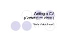 Writing a CV (Curriculum Vitae ) PowerPoint PPT Presentation