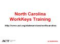 North Carolina WorkKeys Training PowerPoint PPT Presentation