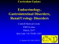 Curriculum Update:  Endocrinology, Gastrointestinal Disorders, Renal/Urology Disorders PowerPoint PPT Presentation