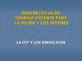 PERSPECTIVAS DE TRABAJO DECENTE PARA LA MUJER Y LOS JУVENES PowerPoint PPT Presentation