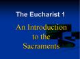 The Eucharist 1 PowerPoint PPT Presentation
