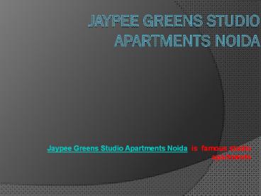 Jaypee Greens Studio Apartments Noida