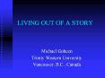 LIVING OUT OF A STORY PowerPoint PPT Presentation