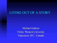 LIVING OUT OF A STORY