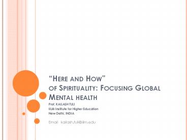 Here and How of Spirituality: Focusing Global Mental health