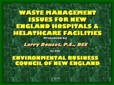 WASTE MANAGEMENT ISSUES FOR NEW ENGLAND HOSPITALS
