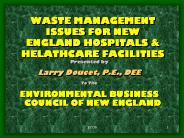 WASTE MANAGEMENT ISSUES FOR NEW ENGLAND HOSPITALS