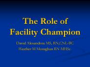 The Role of Facility Champion