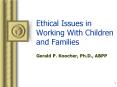 Ethical Issues in Working With Children and Families PowerPoint PPT Presentation