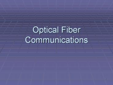 Optical Fiber Communications