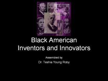 Black American Inventors and Innovators