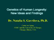 Genetics of Human Longevity: New Ideas and Findings