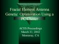Fractal Element Antenna Genetic Optimization Using a PC Cluster PowerPoint PPT Presentation