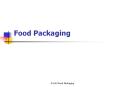 Food Packaging PowerPoint PPT Presentation