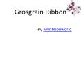 Use solid grosgrain ribbon for craft work PowerPoint PPT Presentation